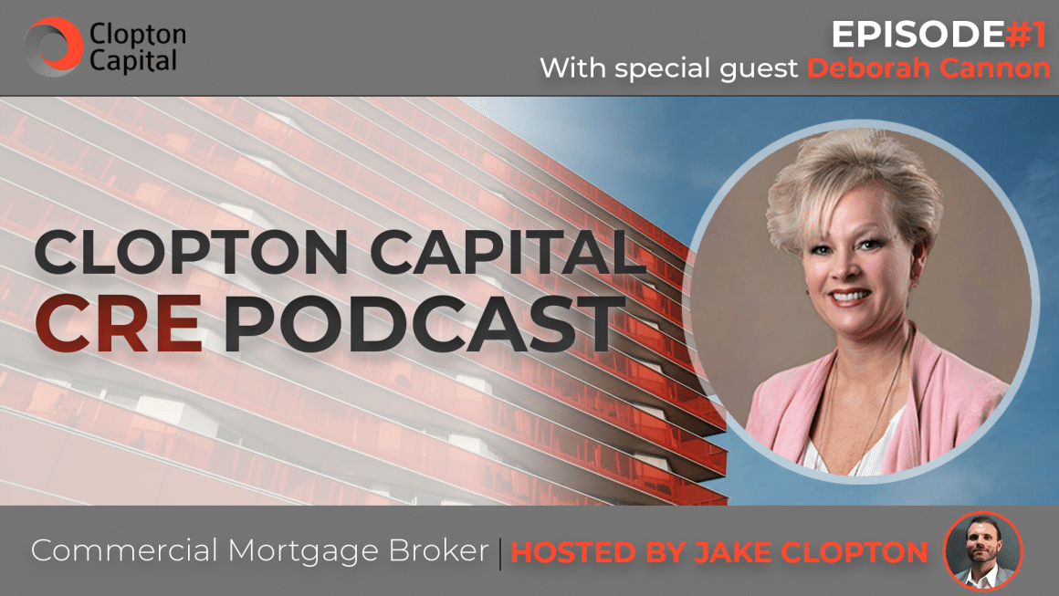 Clopton Capital CRE Podcast #1 Deborah Cannon