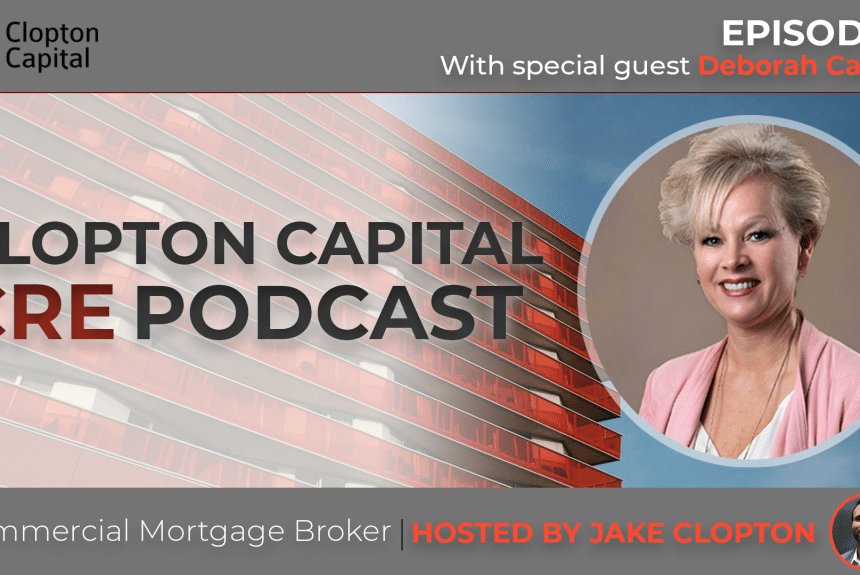 Clopton Capital CRE Podcast #1 Deborah Cannon